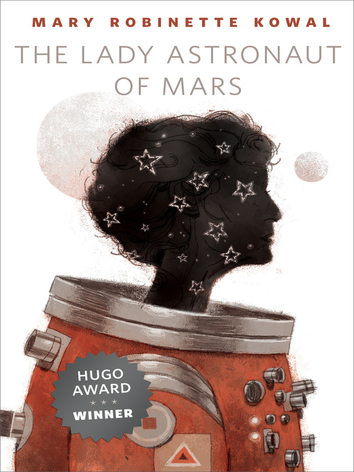 Title details for The Lady Astronaut of Mars by Mary Robinette Kowal - Wait list